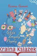 Gdzie zmysły prysły Karina Gamoń 9788397005136 Bookplan.pl - książka