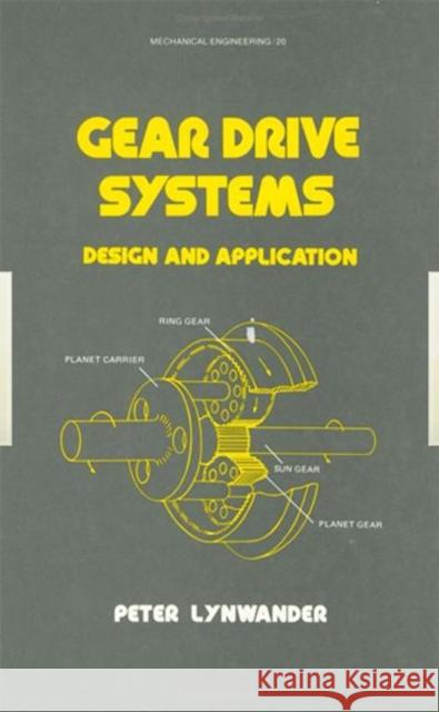 Gear Drive Systems: Design and Application Lynwander, Peter 9780824718961 CRC - książka