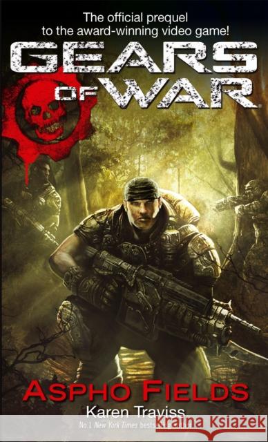 Gears Of War: Aspho Fields Karen Traviss 9781841497372 Little, Brown Book Group - książka