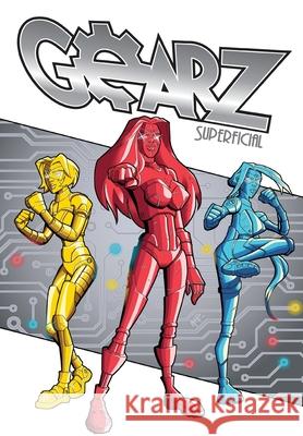Gearz: Superficial Dan Rafter Ernest Romero 9781005151096 Tidalwave Productions - książka