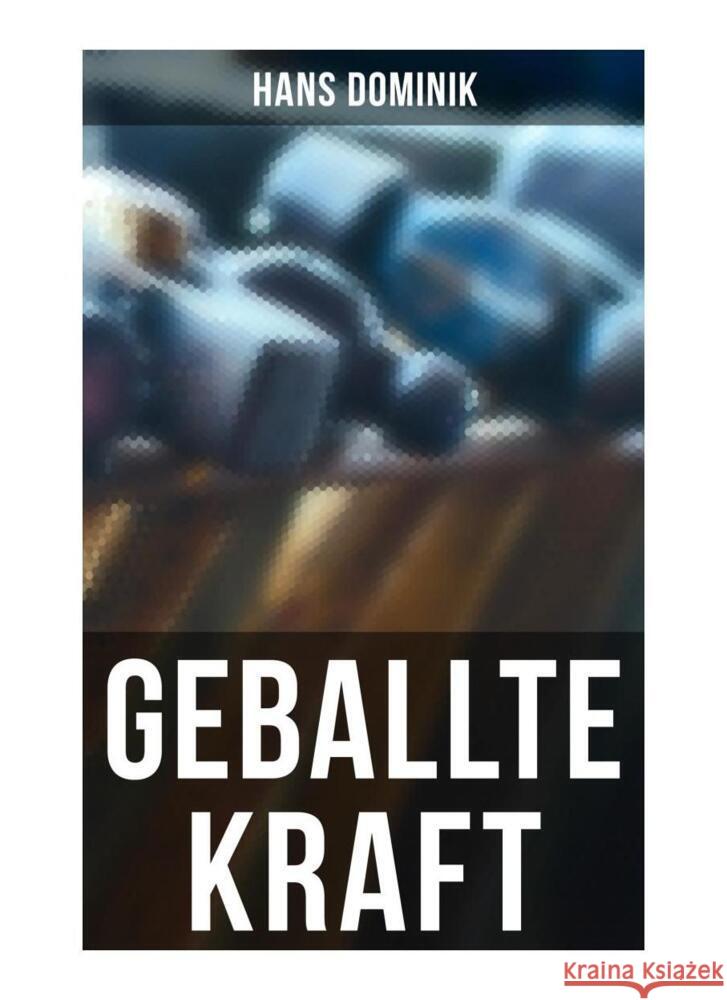 Geballte Kraft Dominik, Hans 9788027260010 Musaicum Books - książka