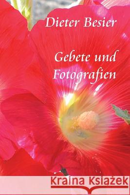 Gebete und Fotografien Besier, Dieter 9781494304690 Createspace - książka