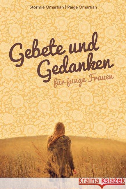 Gebete und Gedanken für junge Frauen Omartian, Stormie; Omartian, Paige 9783867732253 cap Verlag - książka