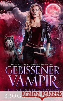 Gebissener Vampir Brogan Thomas Lisa Gr?pper Literary Queens 9781915946690 Brogan Thomas Books - książka