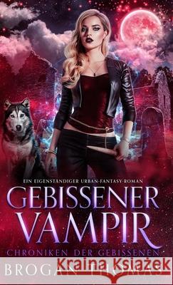 Gebissener Vampir Brogan Thomas Lisa Gr?pper Literary Queens 9781915946706 Brogan Thomas Books - książka