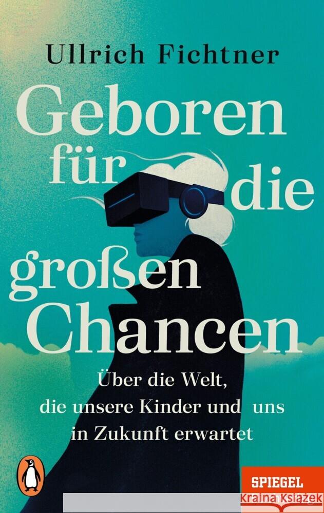 Geboren für die großen Chancen Fichtner, Ullrich 9783328113348 Penguin Verlag München - książka