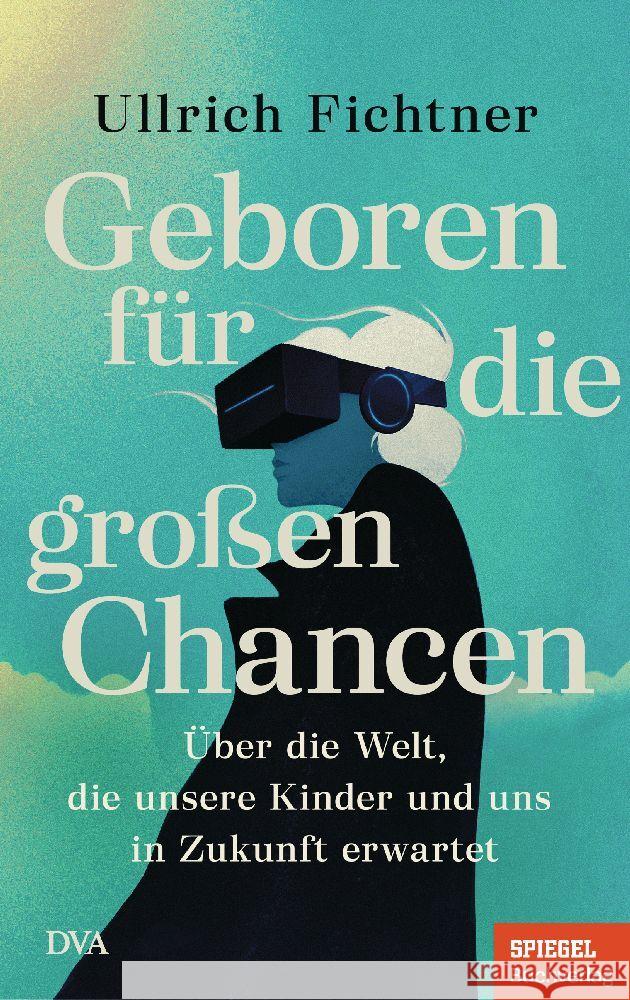 Geboren für die großen Chancen Fichtner, Ullrich 9783421070159 DVA - książka