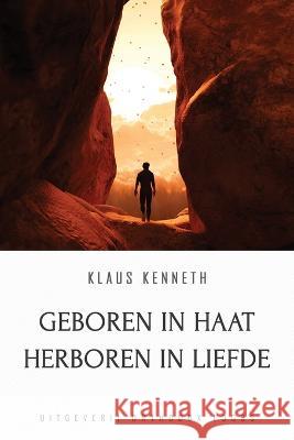 Geboren in Haat Herboren in Liefde Klaus Kenneth Ariadne Westerkamp 9781804840627 Orthodox Logos Foundation - książka