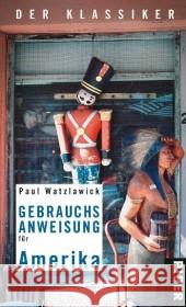 Gebrauchsanweisung für Amerika : Der Klassiker Watzlawick, Paul   9783492275750 Piper - książka