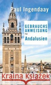 Gebrauchsanweisung für Andalusien Ingendaay, Paul 9783492276429 Piper - książka