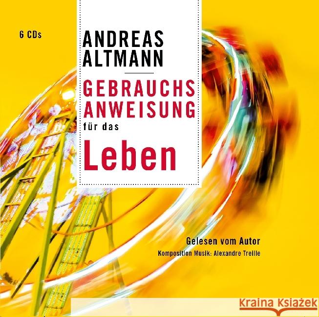 Gebrauchsanweisung für das Leben, 6 Audio-CDs : Lesung mit Musik. Gelesen vom Autor Altmann, Andreas 9783959980166 Griot Hörbuch - książka