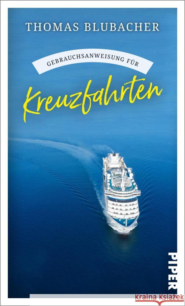 Gebrauchsanweisung für Kreuzfahrten Blubacher, Thomas 9783492277808 Piper - książka