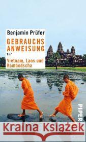 Gebrauchsanweisung für Vietnam, Laos und Kambodscha Prüfer, Benjamin 9783492276023 Piper - książka