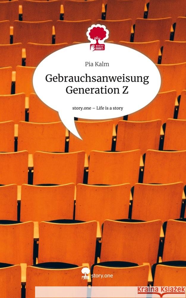 Gebrauchsanweisung Generation Z. Life is a Story - story.one Kalm, Pia 9783711564641 story.one publishing - książka