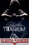 Gebroken Titanium Anna Katmore 9798227628466 Anna Katmore