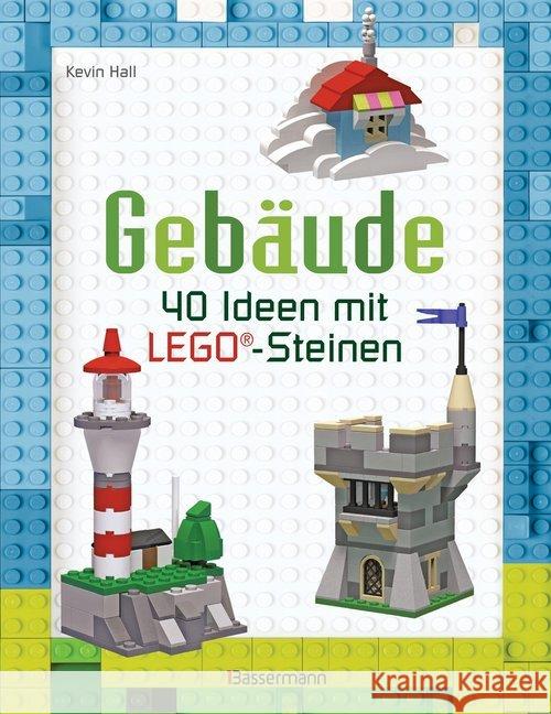 Gebäude : 40 Ideen mit LEGO-Steinen Hall, Kevin 9783809438465 Bassermann - książka