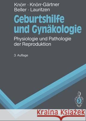Geburtshilfe Und Gynäkologie: Physiologie Und Pathologie Der Reproduktion Knörr, Karl 9783642955846 Springer - książka
