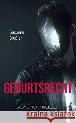 Geburtsrecht Susanne Grußler 9783756206964 Books on Demand - książka