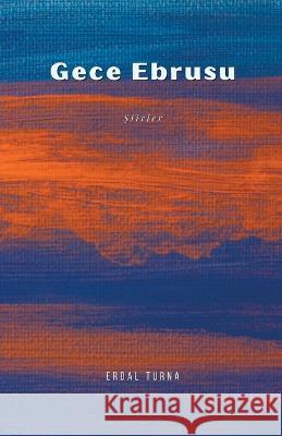 Gece Ebrusu Erdal Turna   9798223190578 Kadimkuşlar - książka
