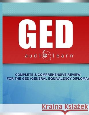 GED AudioLearn: Complete Audio Review for the GED (General Equivalency Diploma) Julie Smith 9781670250179 Independently Published - książka