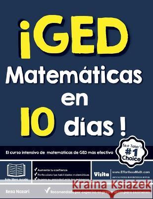 !GED Matematicas en 10 dias! El curso intensivo de matematicas de GED mas efectivo Kamrouz Berenji Reza Nazari  9781637192801 Effortless Math Education - książka