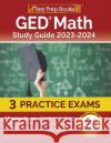 GED Math Study Guide 2023-2024: 3 Practice Exams and GED Test Prep Book [6th Edition] Joshua Rueda 9781637759899 Test Prep Books