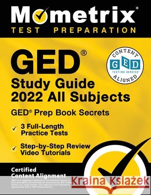 GED Study Guide 2022 All Subjects - GED Prep Book Secrets, 3 Full-Length Practice Tests, Step-by-Step Review Video Tutorials: [Certified Content Align Matthew Bowling 9781516719884 Mometrix Media LLC - książka