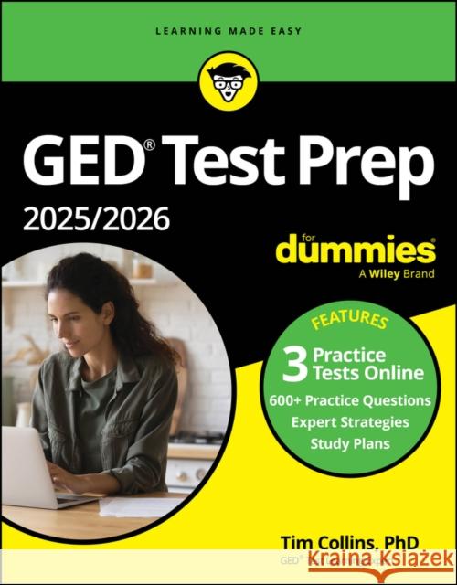 GED Test Prep 2025/2026 for Dummies: Book + 3 Practice Tests Online Tim Collins 9781394287437 For Dummies - książka