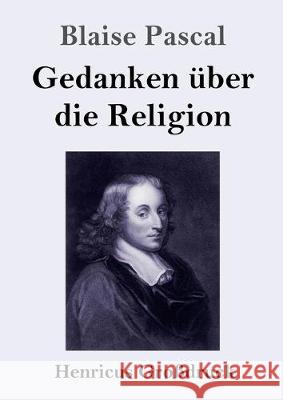 Gedanken über die Religion (Großdruck) Blaise Pascal 9783847833857 Henricus - książka
