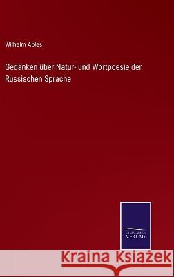 Gedanken über Natur- und Wortpoesie der Russischen Sprache Wilhelm Ables 9783375089634 Salzwasser-Verlag - książka