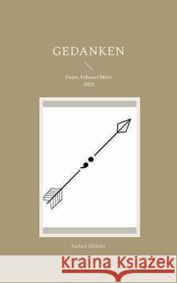 Gedanken: Daun, Februar/M?rz 2023 Jochen H?bner 9783696394394 Bod - Books on Demand - książka