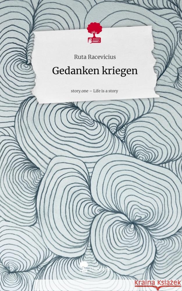 Gedanken kriegen. Life is a Story - story.one Racevicius, Ruta 9783711801579 Storylution - książka