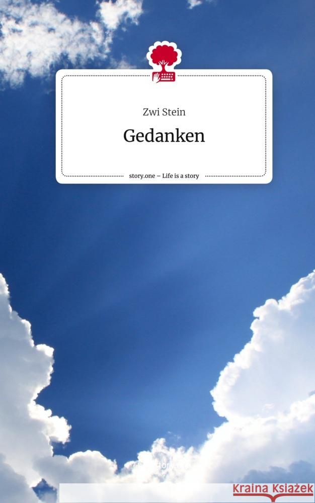 Gedanken. Life is a Story - story.one Stein, Zwi 9783711570932 story.one publishing - książka