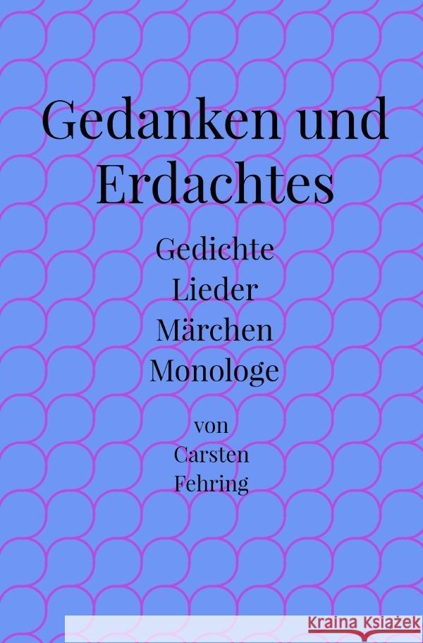 Gedanken und Erdachtes Fehring, Carsten 9783756555611 epubli - książka