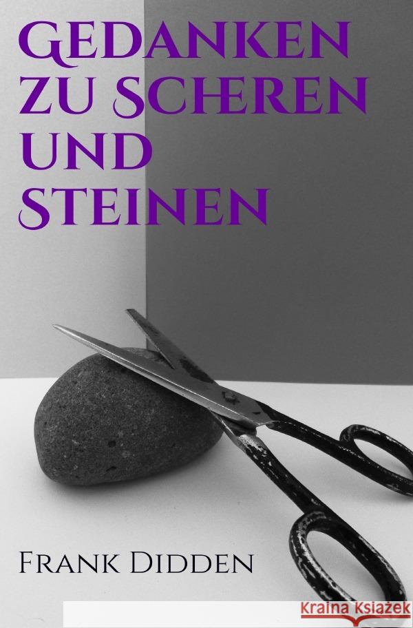 Gedanken zu Scheren und Steinen Didden, Frank 9783750202399 epubli - książka