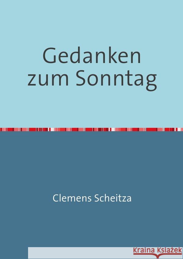 Gedanken zum Sonntag Scheitza, Clemens 9783754100110 epubli - książka