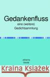 Gedankenfluss : Eine (weitere) Gedichtsammlung Gerold, Johanna 9783750205512 epubli
