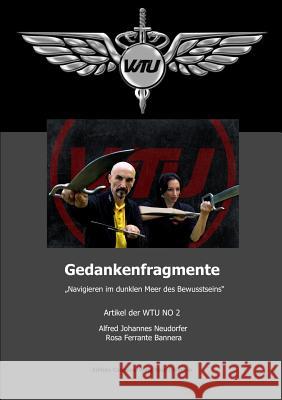 Gedankenfragmente NO 2 - Navigieren im dunklen Meer des Bewusstseins Wing Tsun Uni Alfred Johannes Neudorfer 9780244677510 Lulu.com - książka