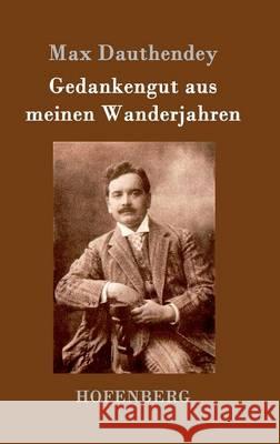 Gedankengut aus meinen Wanderjahren Max Dauthendey 9783861994268 Hofenberg - książka