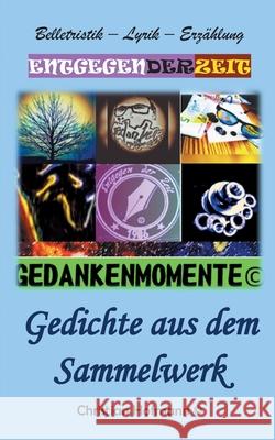 Gedankenmomente: Entgegen der Zeit Christian Hofmann 9783753460697 Books on Demand - książka