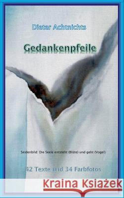 Gedankenpfeile Dieter Achtnichts 9783839169582 Books on Demand - książka