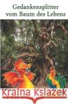 Gedankensplitter Vom Baum Des Lebens Phil Humor 9781730904080 Independently Published