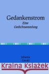 Gedankenstrom : Eine Gedichtsammlung Gerold, Johanna 9783748508632 epubli