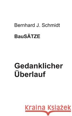 Gedanklicher Überlauf: BuchTage 2020 Schmidt, Bernhard J. 9783752643367 Books on Demand - książka