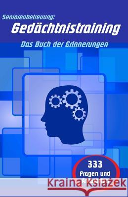 Gedächtnistraining: Das Buch der Erinnerungen Geier, Denis 9781512330410 Createspace - książka