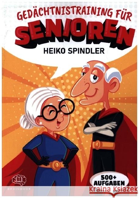 Gedächtnistraining für Senioren Spindler, Heiko 9783968900827 BrainBook - książka