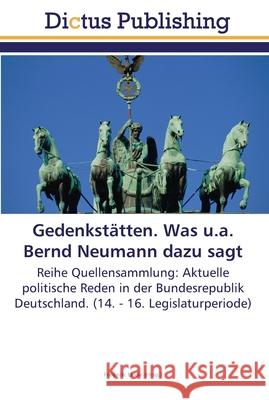 Gedenkstätten. Was u.a. Bernd Neumann dazu sagt Linde, Frederik 9783845468587 Dictus Publishing - książka