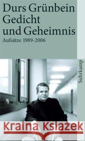 Gedicht und Geheimnis : Aufsätze 1990-2006 Grünbein, Durs   9783518458907 Suhrkamp - książka