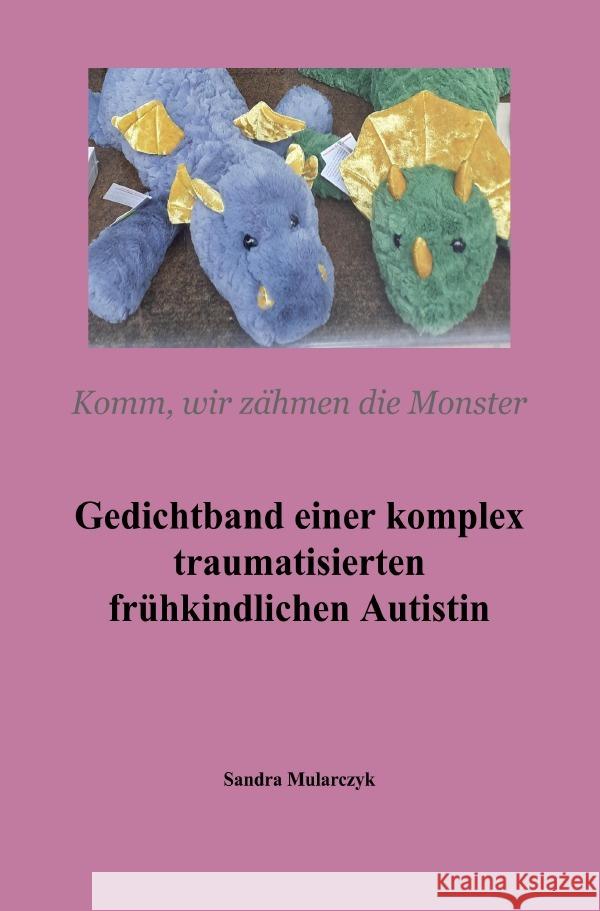 Gedichtband einer komplex traumatisierten frühkindlichen Autistin Mularczyk, Sandra 9783759839251 epubli - książka