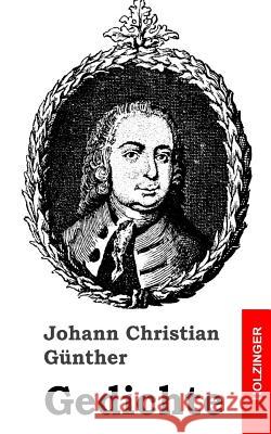 Gedichte Johann Christian Gunther 9781483939315 Createspace - książka